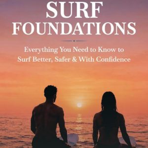 Surf Foundations: The Complete Beginner Surf System